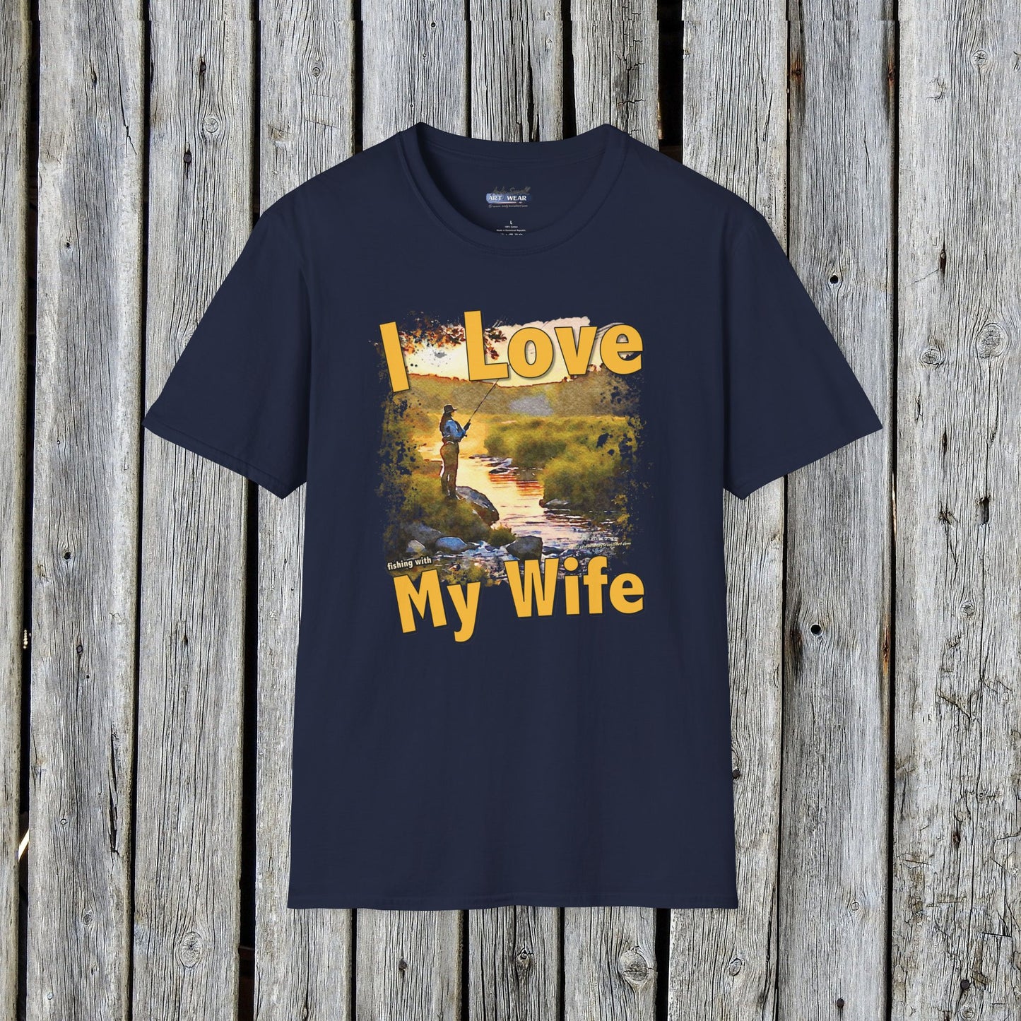 I Love My Wife Fishing With Tee