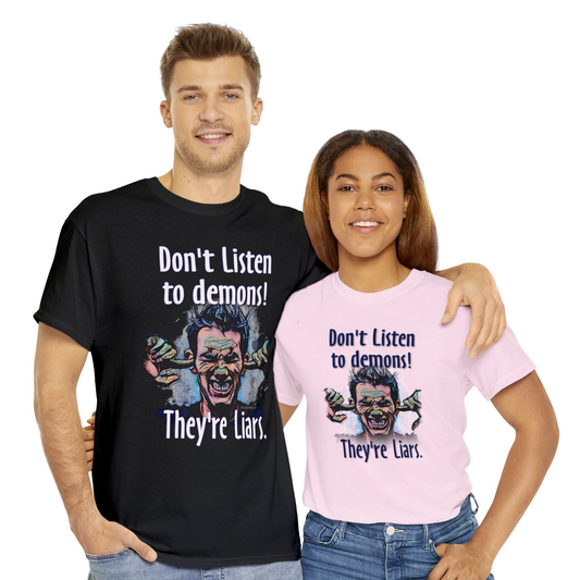 "Don't Listen to demons" Unisex Heavy Cotton Tee