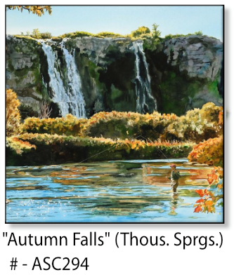 "Autumn Falls" - A ltd. edition Giclee reprod. from an Original watercolor of Thousand Springs, Hagerman, Idaho - by Andy Sewell