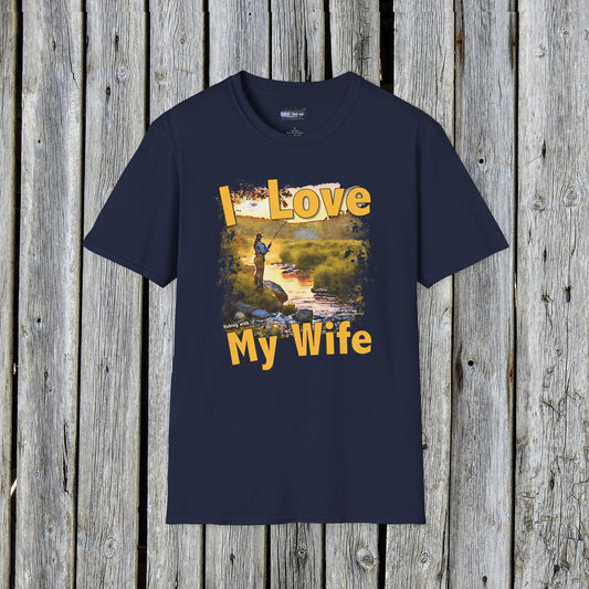 I Love My Wife Fishing With Tee