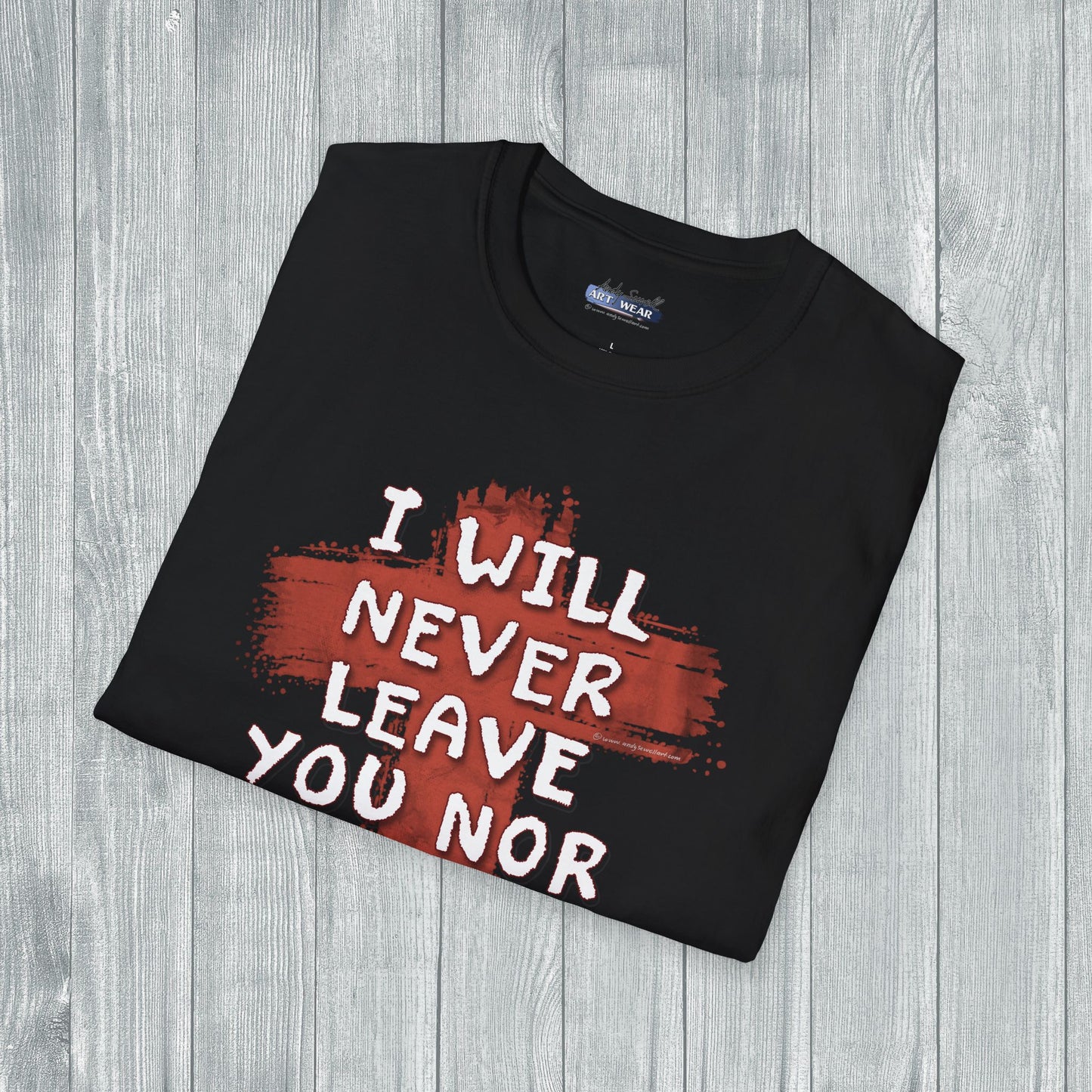 Christian Comfort Unisex T-Shirt - 'I will never leave your nor forsake you'