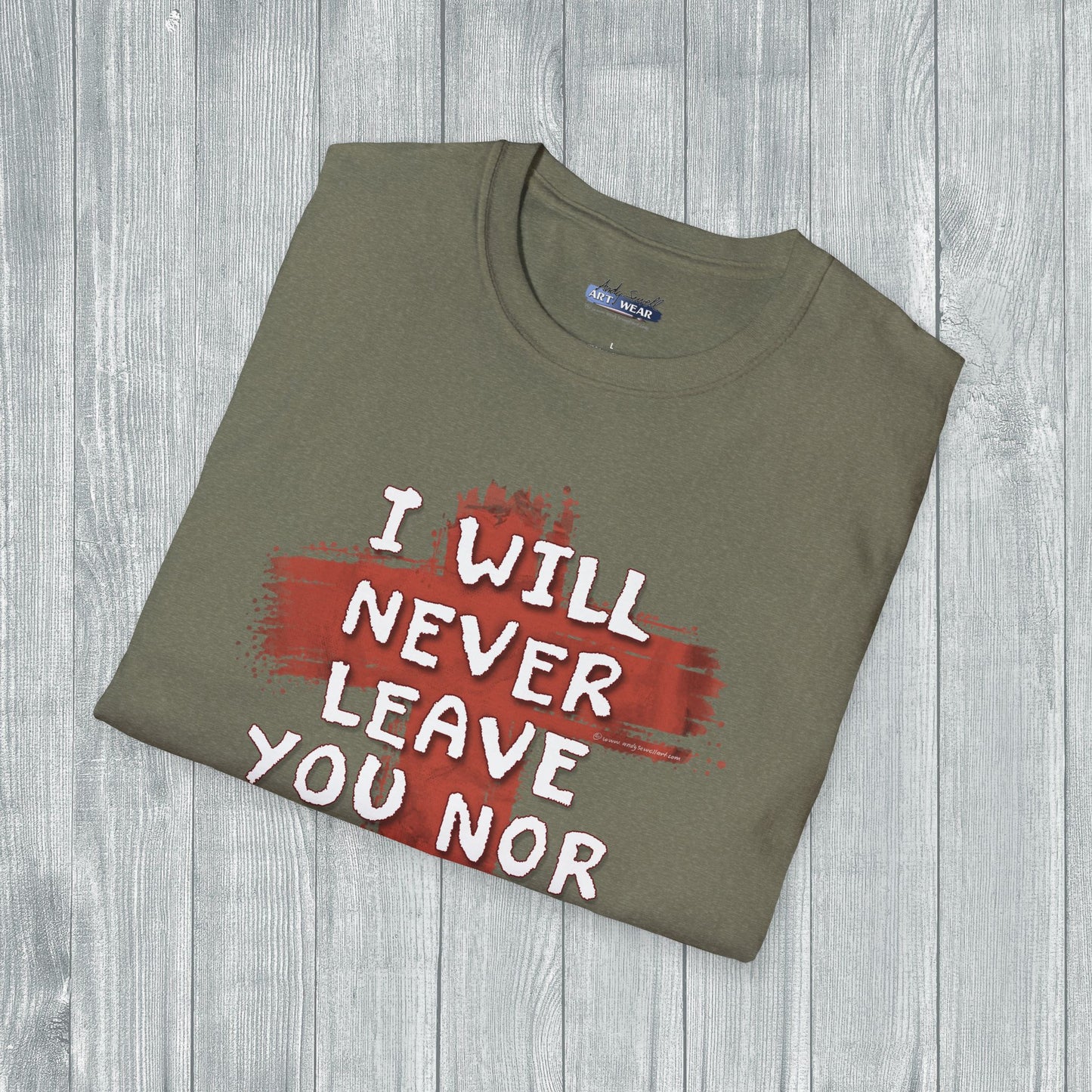 Christian Comfort Unisex T-Shirt - 'I will never leave your nor forsake you'