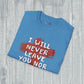 Christian Comfort Unisex T-Shirt - 'I will never leave your nor forsake you'